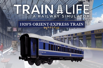 Train Life - 1920's Orient-Express Train